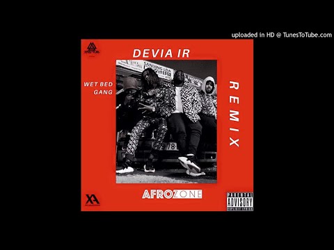 Wet Bad Gang - Devia ir (AfroZone Remix)