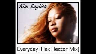 Kim English - Everyday (Hex Hector Remix)