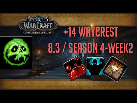 Mythic +, UH DK 8.3, Waycrest 14 - Week 2