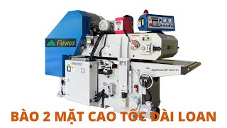 MÁY BÀO 2 MẶT CAO TỐC GOODTEK ĐÀI LOAN | HS-635ARD. Đẳng cấp bào 40m/phút nhân đôi năng xuất.