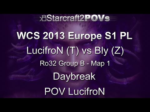 SC2 HotS - WCS 2013 EU S1 PL - LucifroN vs Bly - Ro32 Group B - Map 1 - Daybreak - LucifroN