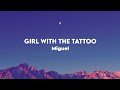 Miguel Girl With The Tattoo Enter Lewd Lyrics
