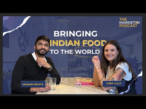 The Marketin Podcast episode 14, Exploring India's Culinary Treasures with Chef Lulu, A Journey of Flavor and Culture