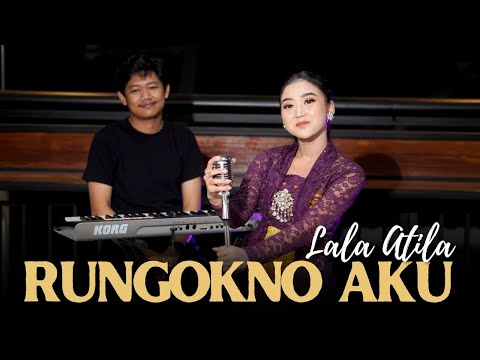 LALA ATILA - RUNGOKNO AKU (Akustik)