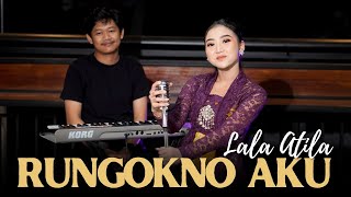Download lagu LALA ATILA - RUNGOKNO AKU (Akustik) mp3 Download lagu LALA ATILA - RUNGOKNO AKU (Akustik) mp3