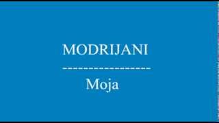 Modrijani - Moja (besedilo)
