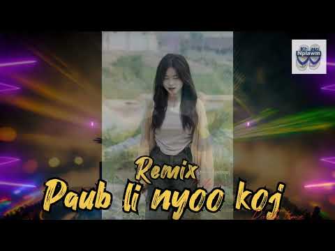 Paub li nyoo koj Remix