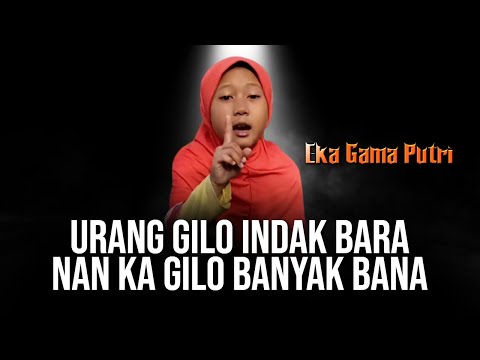 EKA GAMA PUTRI - URANG GILO INDAK BARA NAN KA GILO BANYAK BANA | OFFICIAL MUSIC VIDEO~Dendang Minang