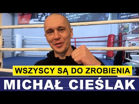 CIEŚLAK: WSZYSCY SĄ DO ZROBIENIA!