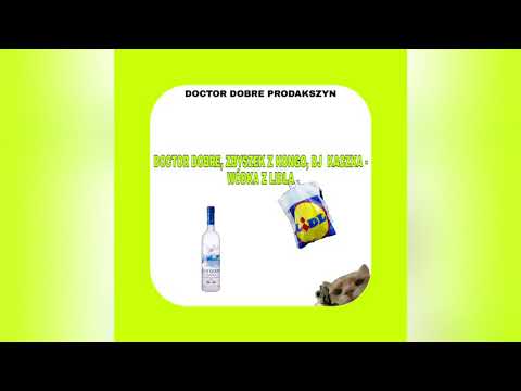 Doctor Dobre, Zbyszek z Kongo, Dj Kaczka - Wódka z Lidla