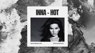 Inna - Hot (Noah Mikkelsen Afrohouse Edit)