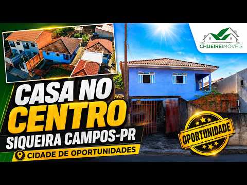 CASA NO CENTRO DE SIQUEIRA CAMPOS-PR CIDADE DE OPORTUNIDADES