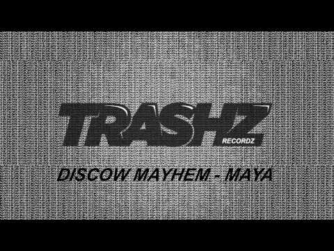 Discow Mayhem - Maya [Trashz Recordz]