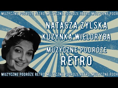 Natasza Zylska - Kuzynka Wieloryba (1956) Nagranie Radiowe, prezentacja unikatowych zdjęć!