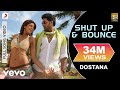 Dostana - Shut Up & Bounce Video | Shilpa ...