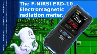 Gadgets - Looking at the F-NIRSI ERD-10 electromagnetic radiation meter.
