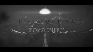 Cult Of Luna - Cold Burn video