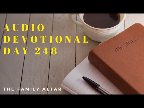 The Family Altar Audio Devotional - Day 248