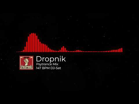 Dropnik - Psytrance MiniMix: 147 BPM Progressive Trance DJ Set including Neelix  Fabio Fusco Ranji