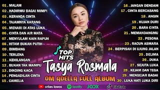 Download lagu TASYA ROSMALA - MALAM, HADIRMU BAGAI MIMPI || OM ADELLA FULL ALBUM TERBARU 2025 mp3