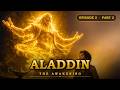 ALADDIN 1001 Nights THE DARK TALES Episode 3 The Awakening