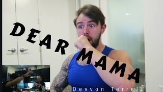 Devvon Terrell - Dear Mama (Reaction)