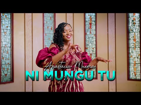 Anastacia Muema - Ni Mungu Tu (Official Video)
