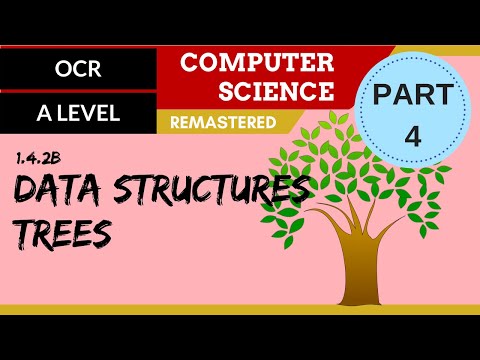 90. OCR A Level (H446) SLR14 - 1.4 Data structures part 4 - Trees