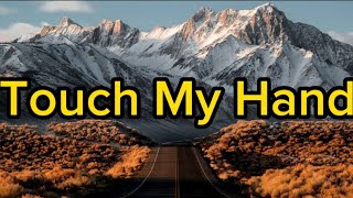 Touch My Hand lyrics | David Archuleta...