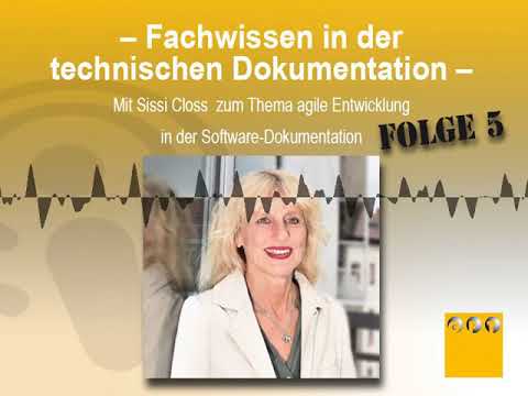 FW #005 Fachwissen Technischen Dokumentation: Agile Entwicklung in der Software Dokumentation mit...