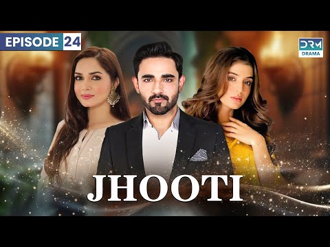 Jhooti - Episode 24 | Laiba Khan, Zain Afzal, Fahima Awan | Pakistani drama | C7D1O