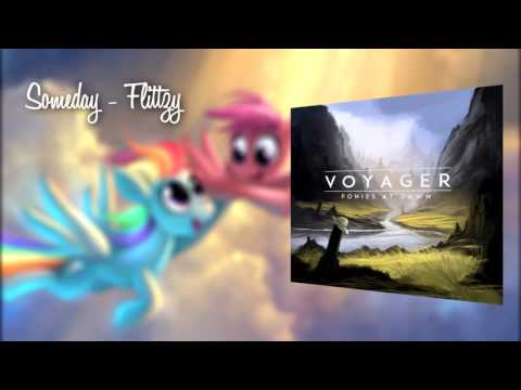 Flittzy 「Someday」 | Ponies At Dawn Voyager