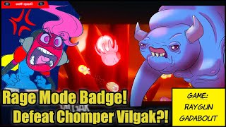 Raygun Gadabout EP05 -- Rage Mode Badge! Defeat Chomper Vilgak?!