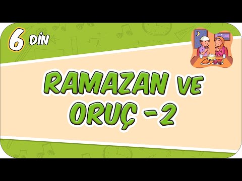 Ramazan ve Oruç - 2 📚 6DIN3 #2026
