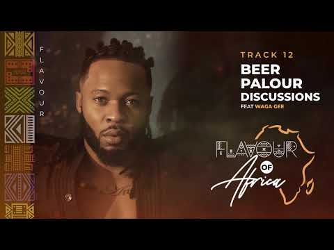 Flavour - Beer Parlor Discussions feat. Waga Gee