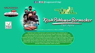 Download lagu Wali - Kisah Pahlawan Bermasker mp3