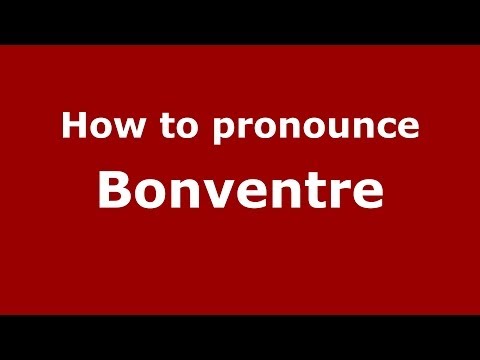 How to pronounce Bonventre (Italian/Italy)  - PronounceNames.com