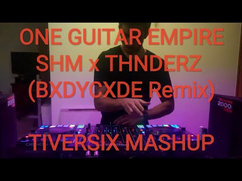 One Guitar Empire - Swedish House Mafia x THNDERZ (BXDYCXDE Remix) (Tiversix Live Mashup)