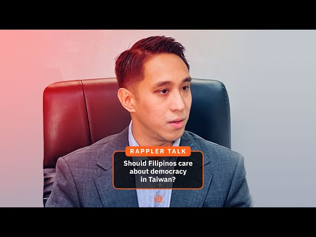 Rappler Talk: Should Filipinos care about democracy in Taiwan?