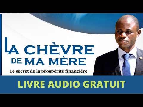 , title : 'LA CHÈVRE DE MA MÈRE : Comment devenir riche en Afrique - Ricardo Kaniama - Livre audio complet'