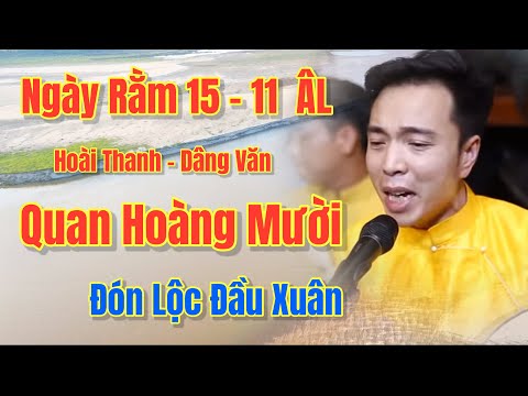 Ngày Rằm 15 Nghe Văn, Quan Hoàng Mười - Hoài Thanh, Hát Văn, Đắc Lộc Bình An / 3 - 1, 2026