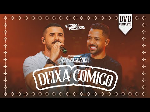 Thiago e Graciano - Deixa Comigo | Ao Vivo Em Campo Grande