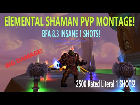 Elemental Shaman PvP Montage (HUGE BURST & 1SHOTS!) - World of Warcraft | BFA 8.3