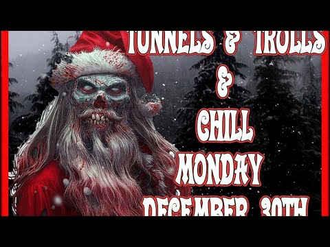 Tunnels & Trolls & Chill Holiday Game