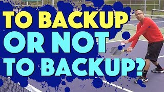 5 Ways To Use “Backing Up” As A Smart Pickleball Strategy