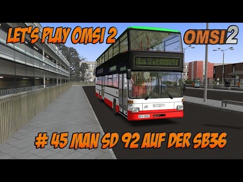 MAN SD 92 auf Gladbeck ★ Omsi 2 #45 ★ Let's play Omsi 2