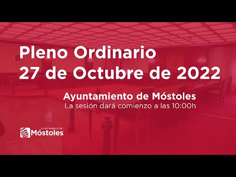 Pleno Ordinario 27 de Octubre. Ayuntamiento Móstoles