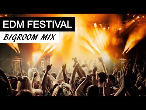EDM FESTIVAL MIX 2018 - Best Electro House & Bigroom Music