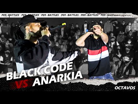 BLACK CODE vs ANARKIA - OCTAVOS - FECHA #1 - P09 BATTLES "El Regreso"