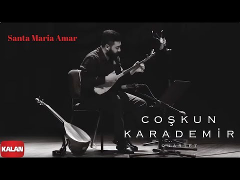 Coşkun Karademir Quartet - Santa Maria Amar ( Cantiga ) I Öz © 2018 Kalan Müzik